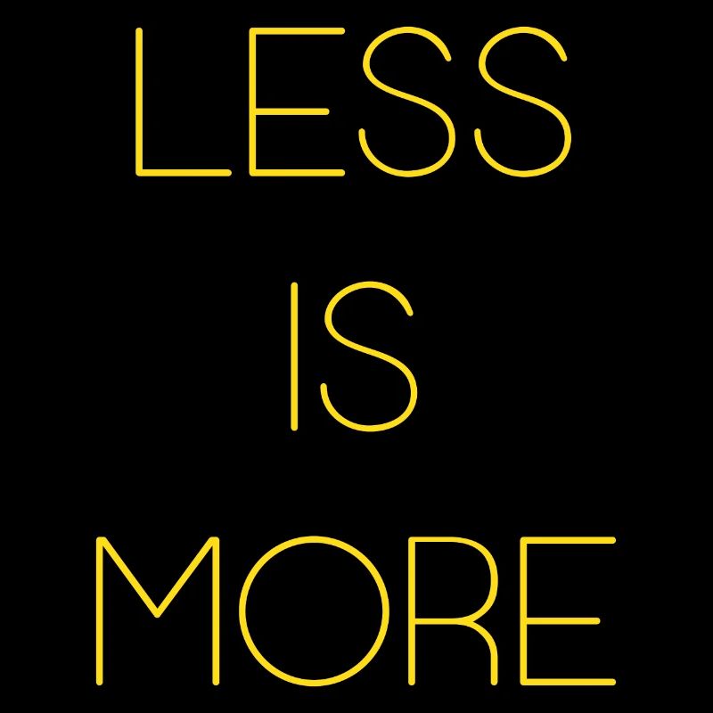 Less is More