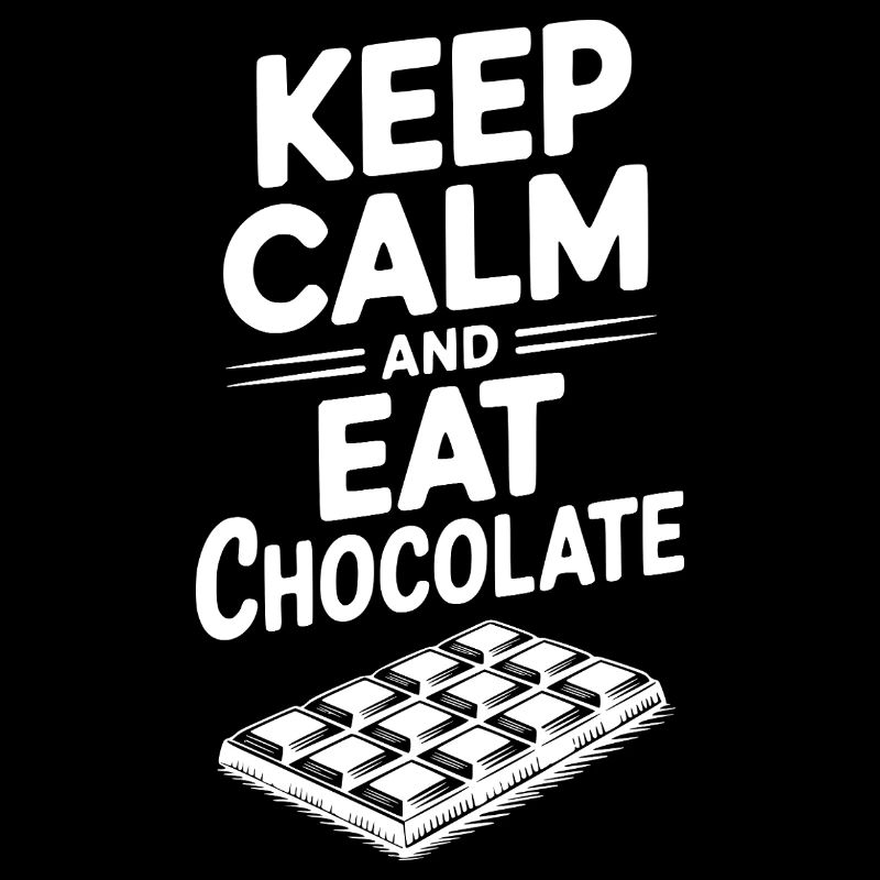 Keep Calm and Eat Chocolate