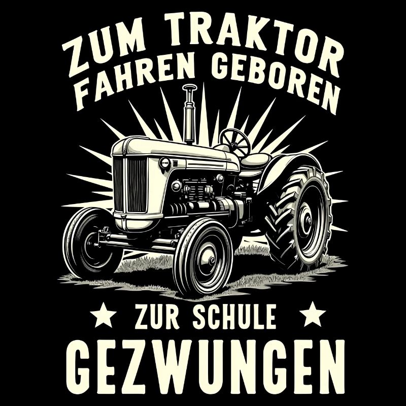 Zum Traktor Fahren Geboren Bauer Witzigen Sprüchen