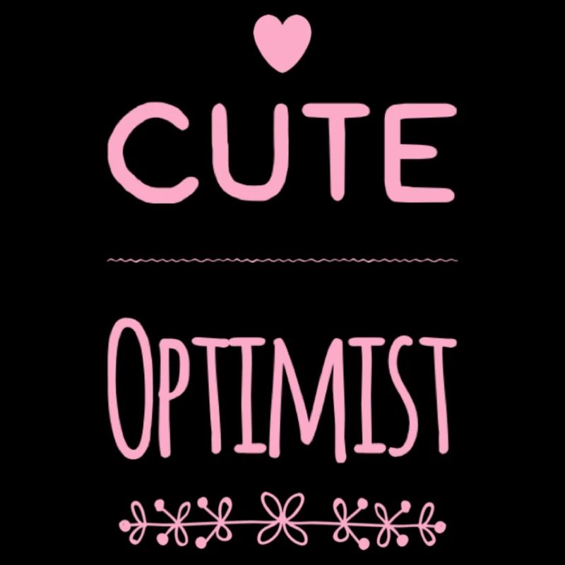 Sprüche BABIES Cute Optimist