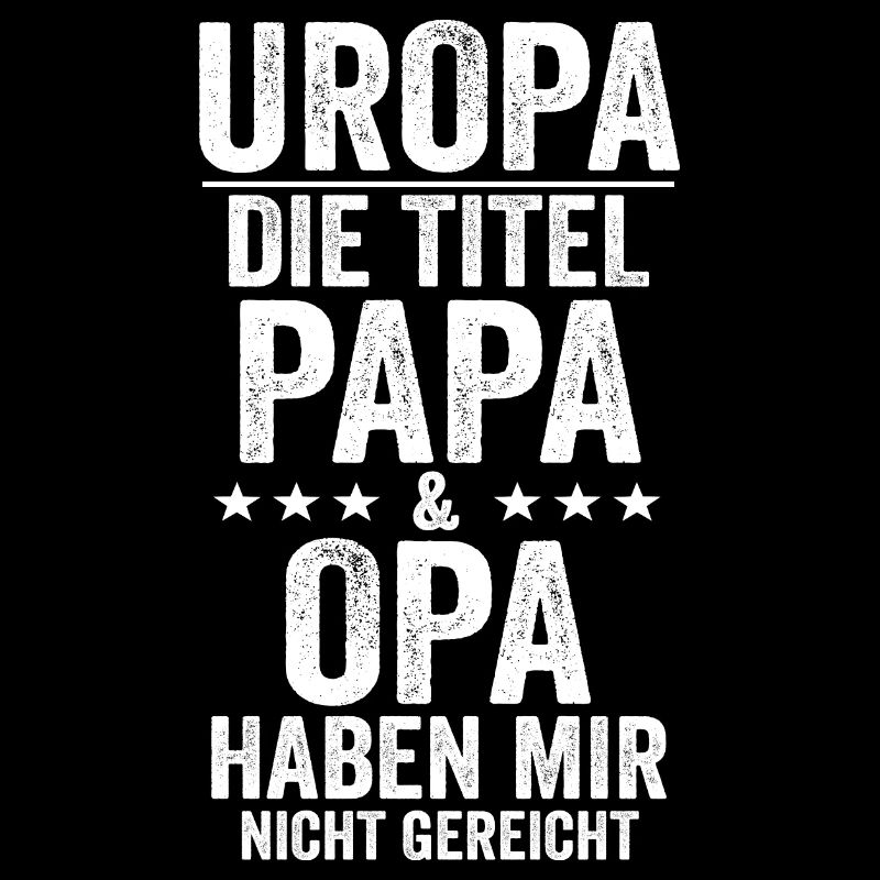 Papa Opa Uropa Eine Steile Karriere