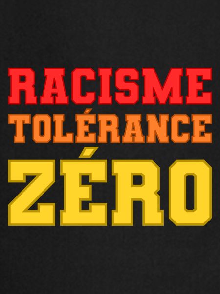 Racisme, tolérance zéro
