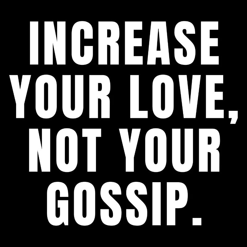 Augmentez votre amour, pas vos commérages - Christian