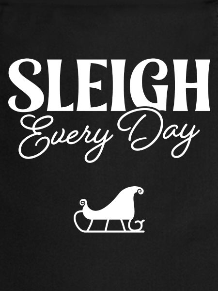 Sleigh Every Day