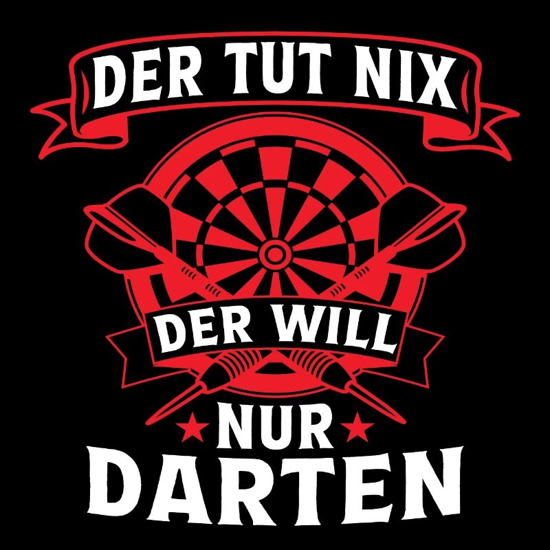 der tut nix der will nur darten dartspieler dart