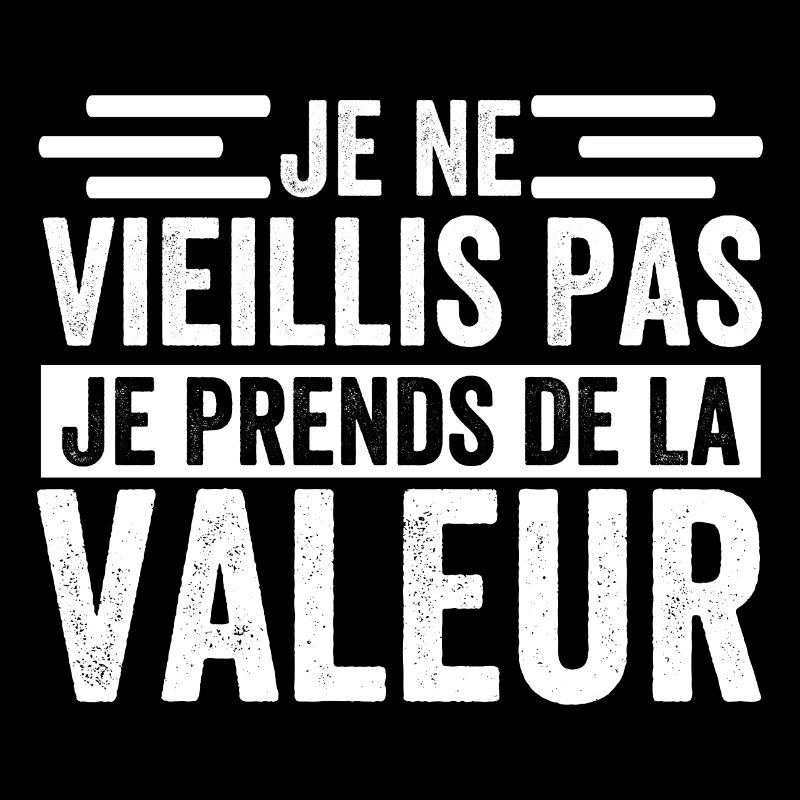 I'm not getting old, I'm increasing in value