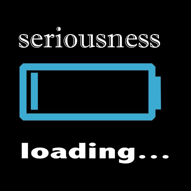 seriousness loading...