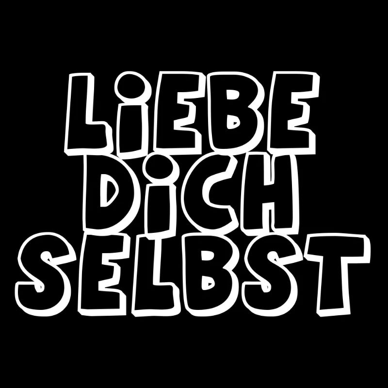 LIEBE DICH SELBST