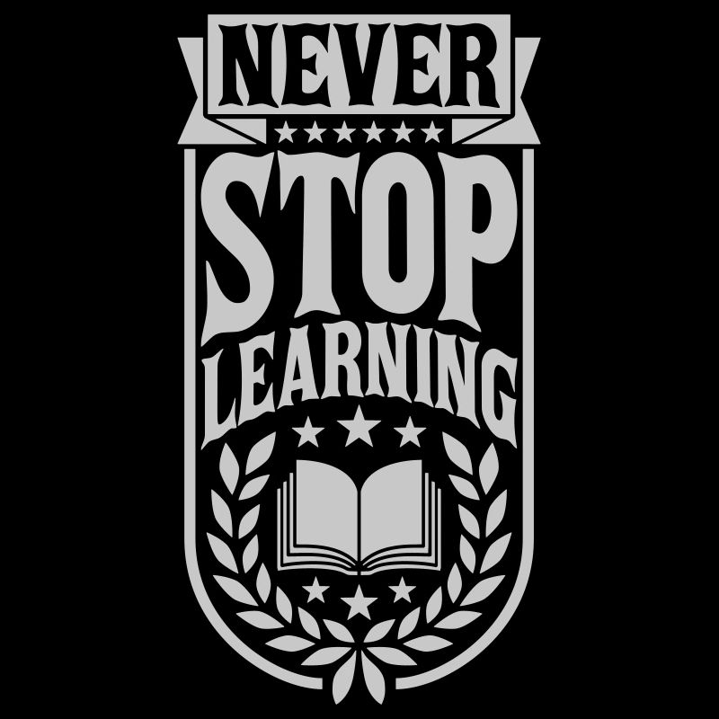 never stop learning Zitat