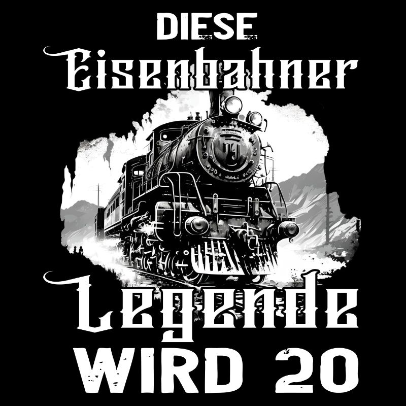Eisenbahner Eisenbahn 20 Geburtstag Beruf Spruch