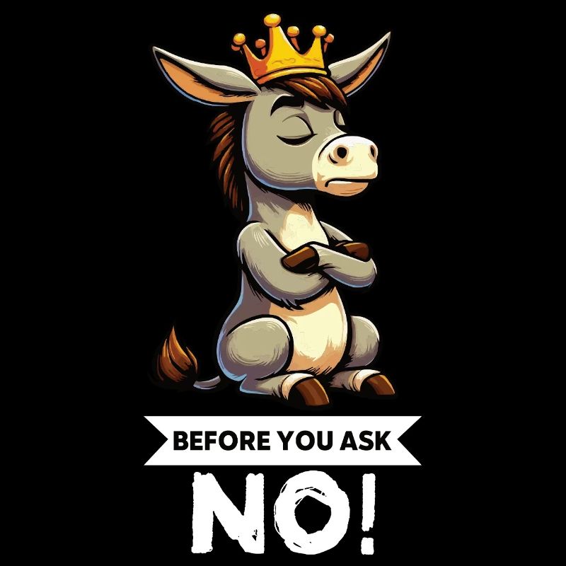 Before You Ask Esel Eselchen Eselhalter Muli Mulis