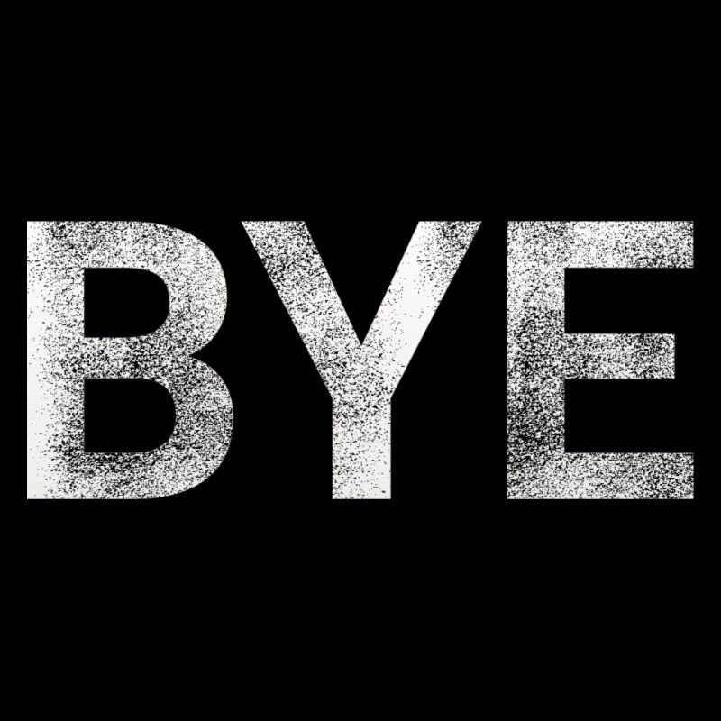 BYE