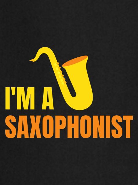 I'm a Saxophonist