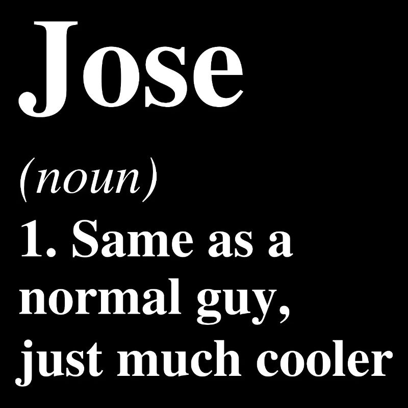 Jose Définition Cool Nom Dire Cadeau