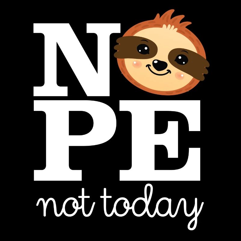Nope - Note Today - Lazy Sloth