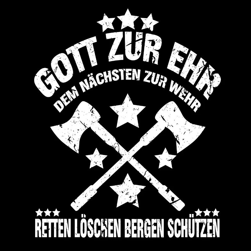 FEUERWEHR SPRUCH - GOTT ZUR EHR