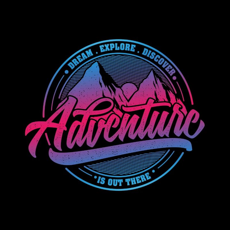 Dream Explore Discover Adventure Is Out There bp