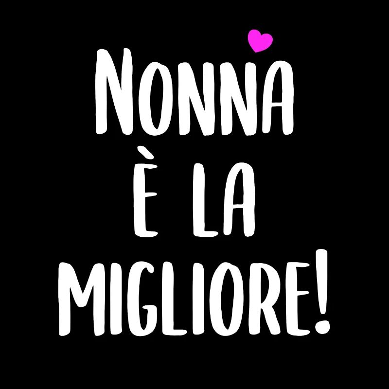 Nonna È La Migliore