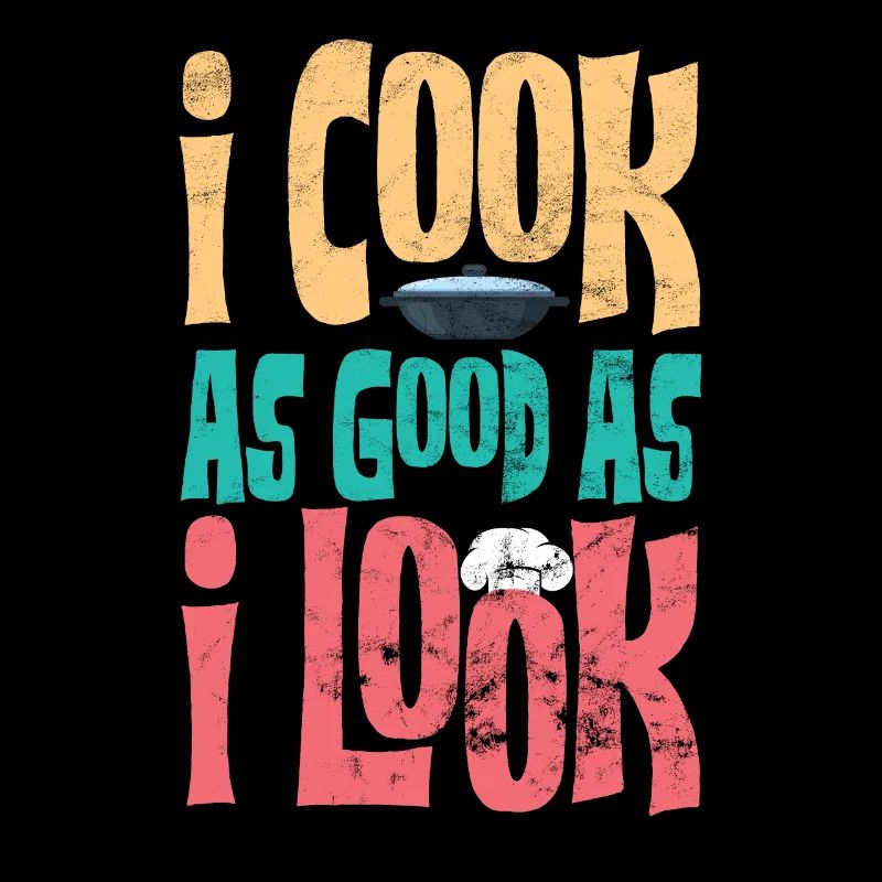 Pastry Gourmet Commis Chef I Cook As Good As I Loo