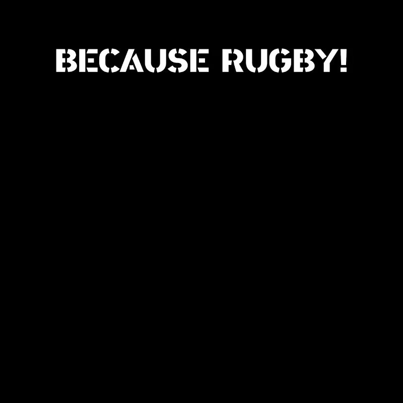 Rugby - Because Rugby