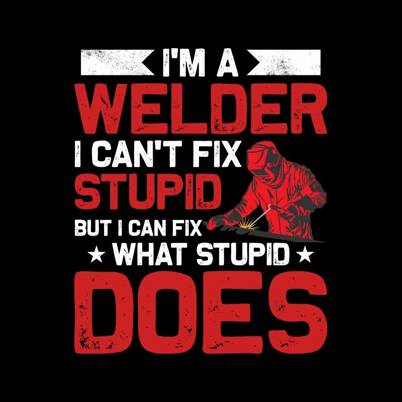 I'm A Welder I Can't Fix Stupid Weld Welding