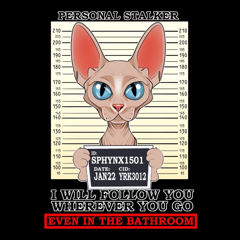Sphynx Cat I Cat Lover I Personal Stalker