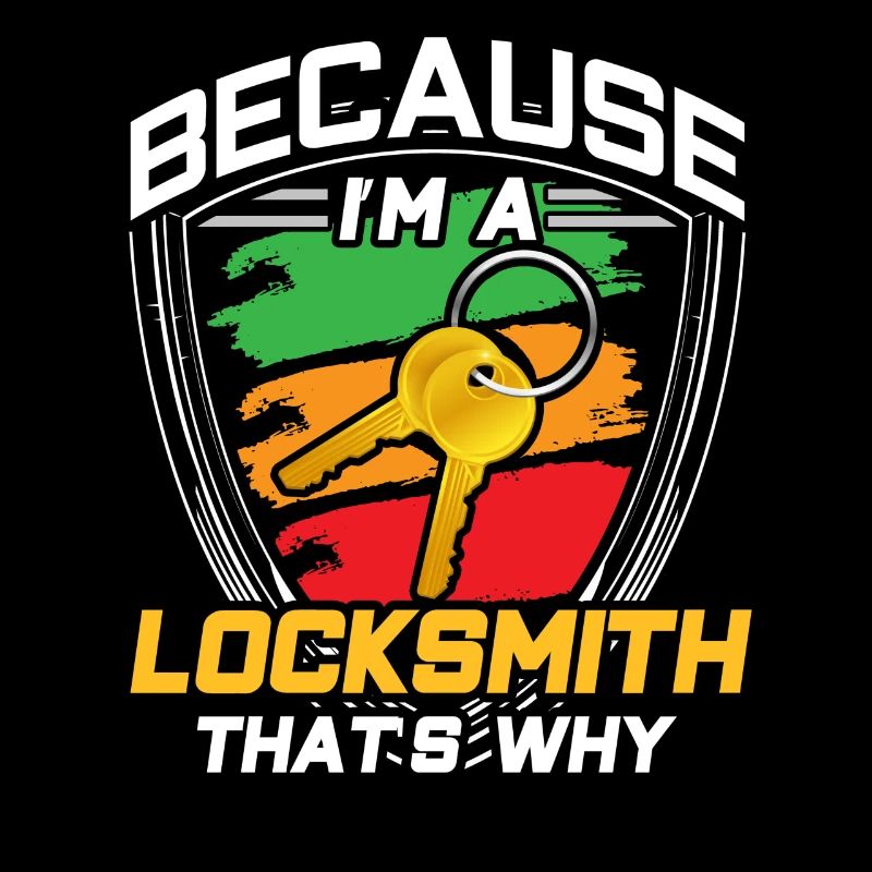 Because I am a locksmith Locksmith Lock