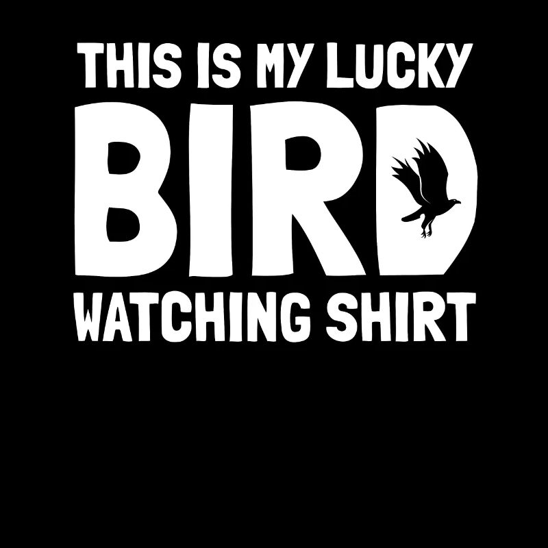 C’est ma chemise d’observation des oiseaux chanceux