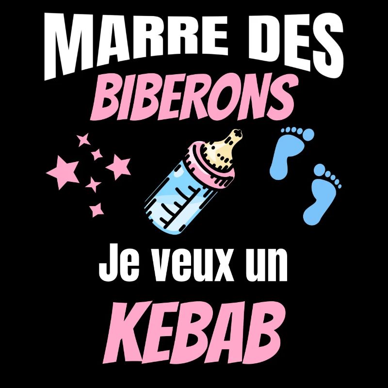 marre des biberons, je veux un kebab. Bébé
