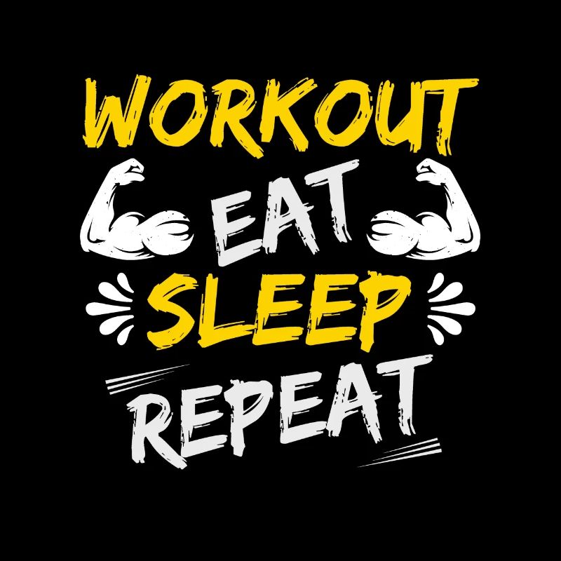 workout eat sleep repeat
