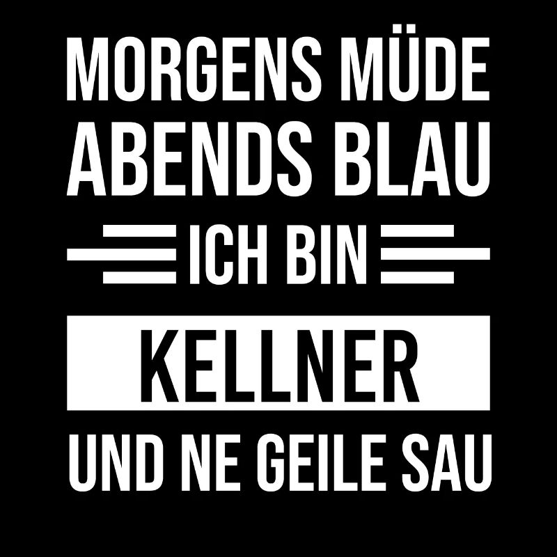 Morgens Müde Abends Blau Kellner