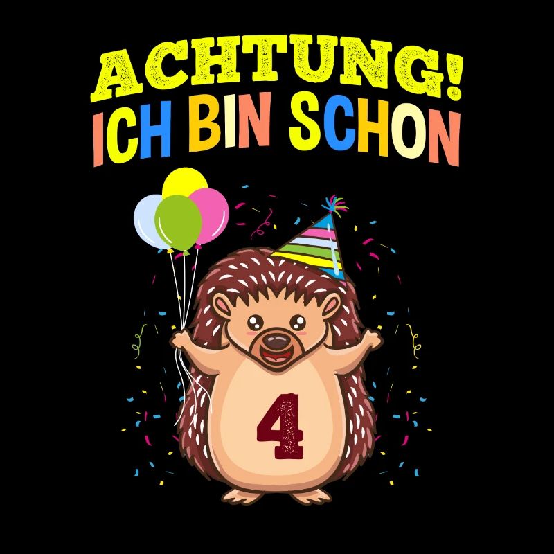 Achtung Ich Bin Schon 4 Geburtstag Igel