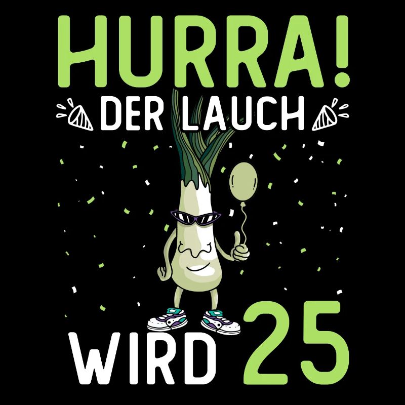 Hurra der Lauch wird 25