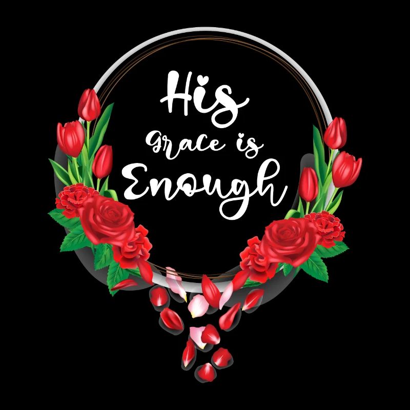 His Grace is enough