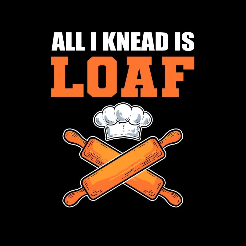 All I Knead Is Loaf Bread Making Bread Baking