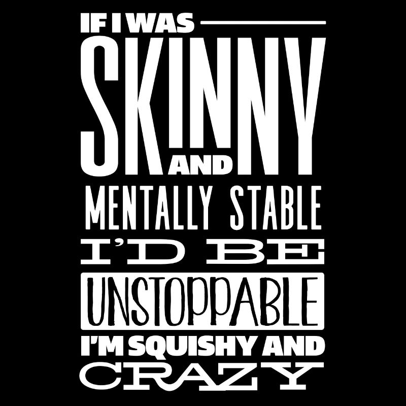 Thin and psychologically stable