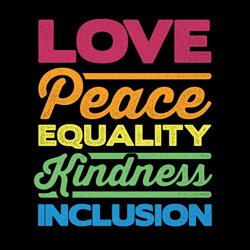 Love Peace Equality Kindess Inclusion Rainbow Lgbt