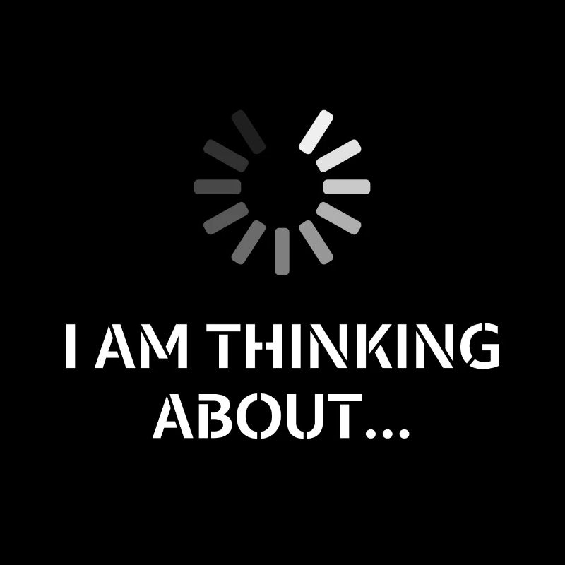 I Am Thinking