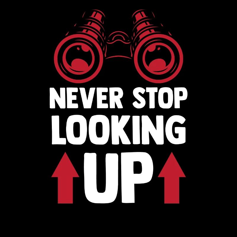 Never stop looking up Star Telescope
