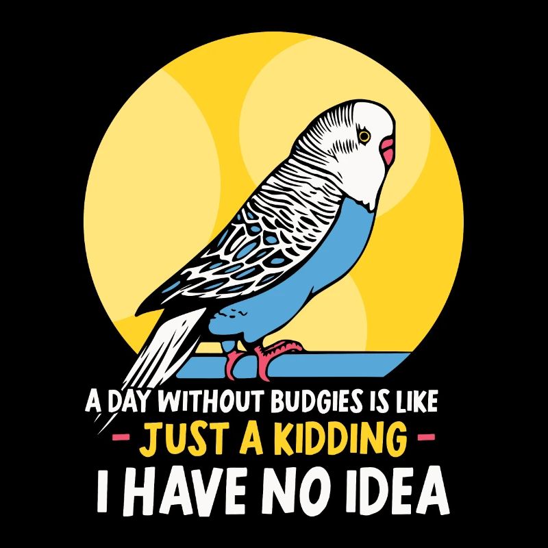 A day without budgies is like