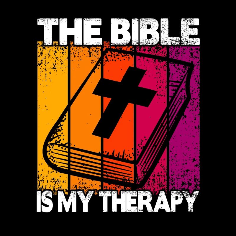The Bible Is My Therapy