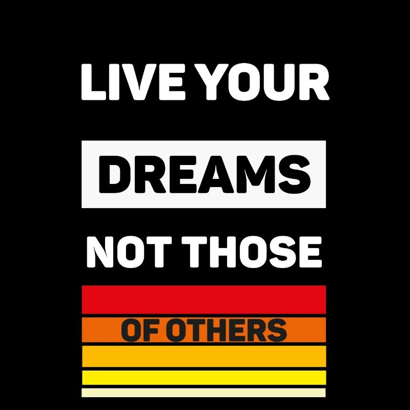 Live your Dreams