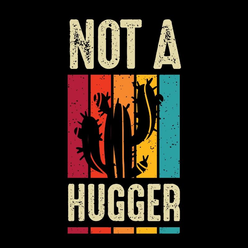 I'm Not A Hugger Cactus