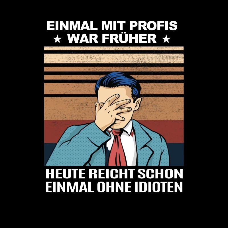 einmal mit profis war früher