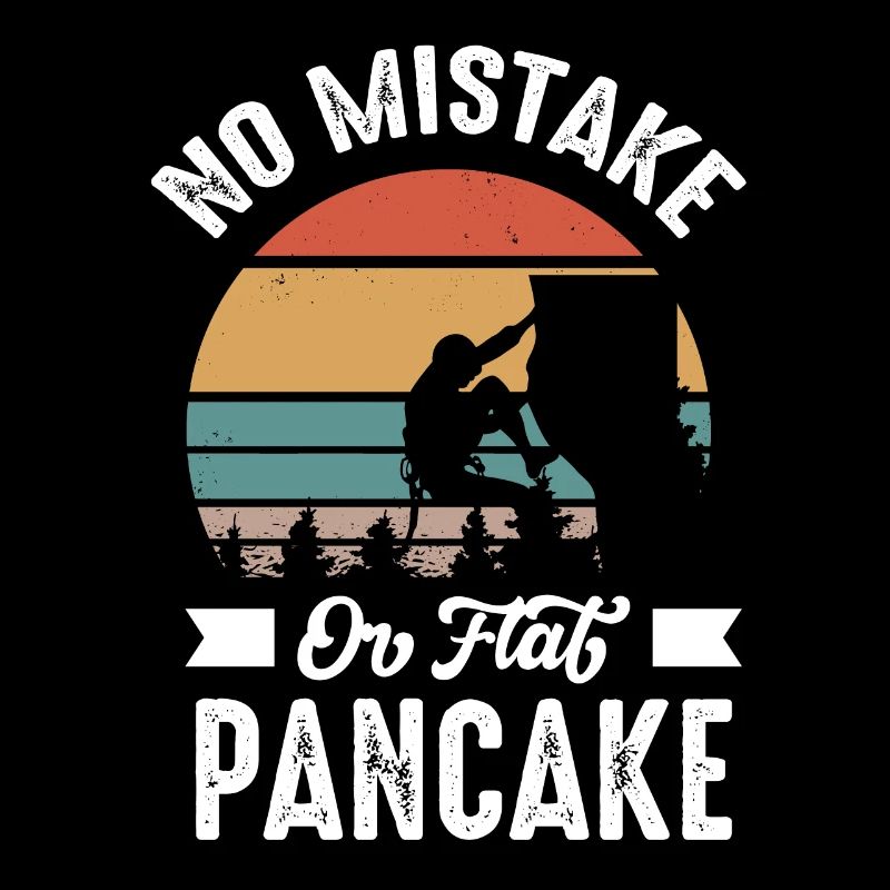 No mistake or flat pancake