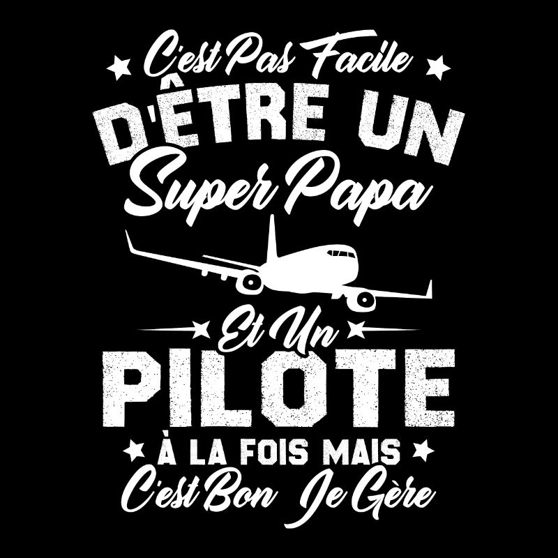 Un Super Papa Et Un Pilote