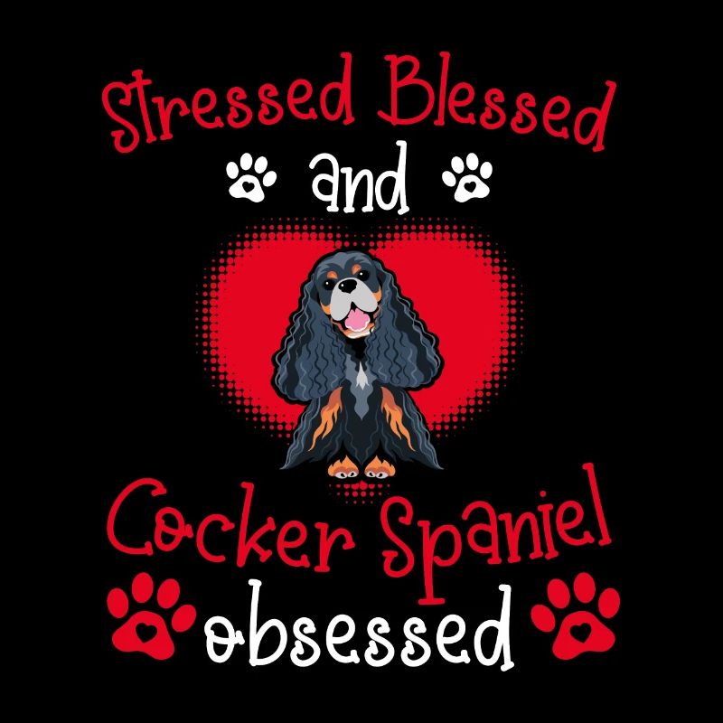 Blessed Cocker Spaniel Obsessed Funny