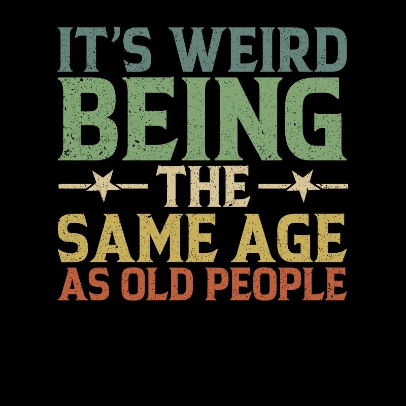 C'est Bizarre D'avoir Le Même Âge Que Les Anciens