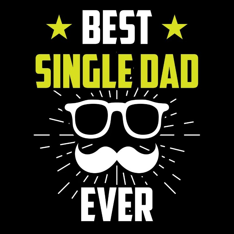 Best Single Father Ever Dad
