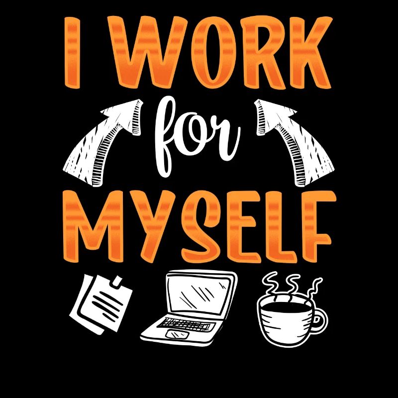 I work for myself founder entrepreneur